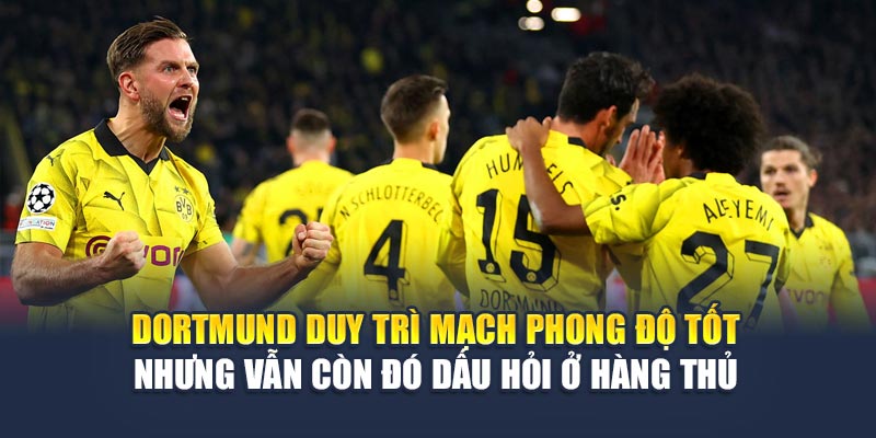 Soi Kèo Bóng Đá Fluminense vs Dortmund Cùng aajtech.in.net 2 Dortmund duy trì mạch phong độ tốt nhưng vẫn còn đó dấu hỏi ở hàng thủ